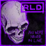 “You Were Never in Love” by The Red Lite District