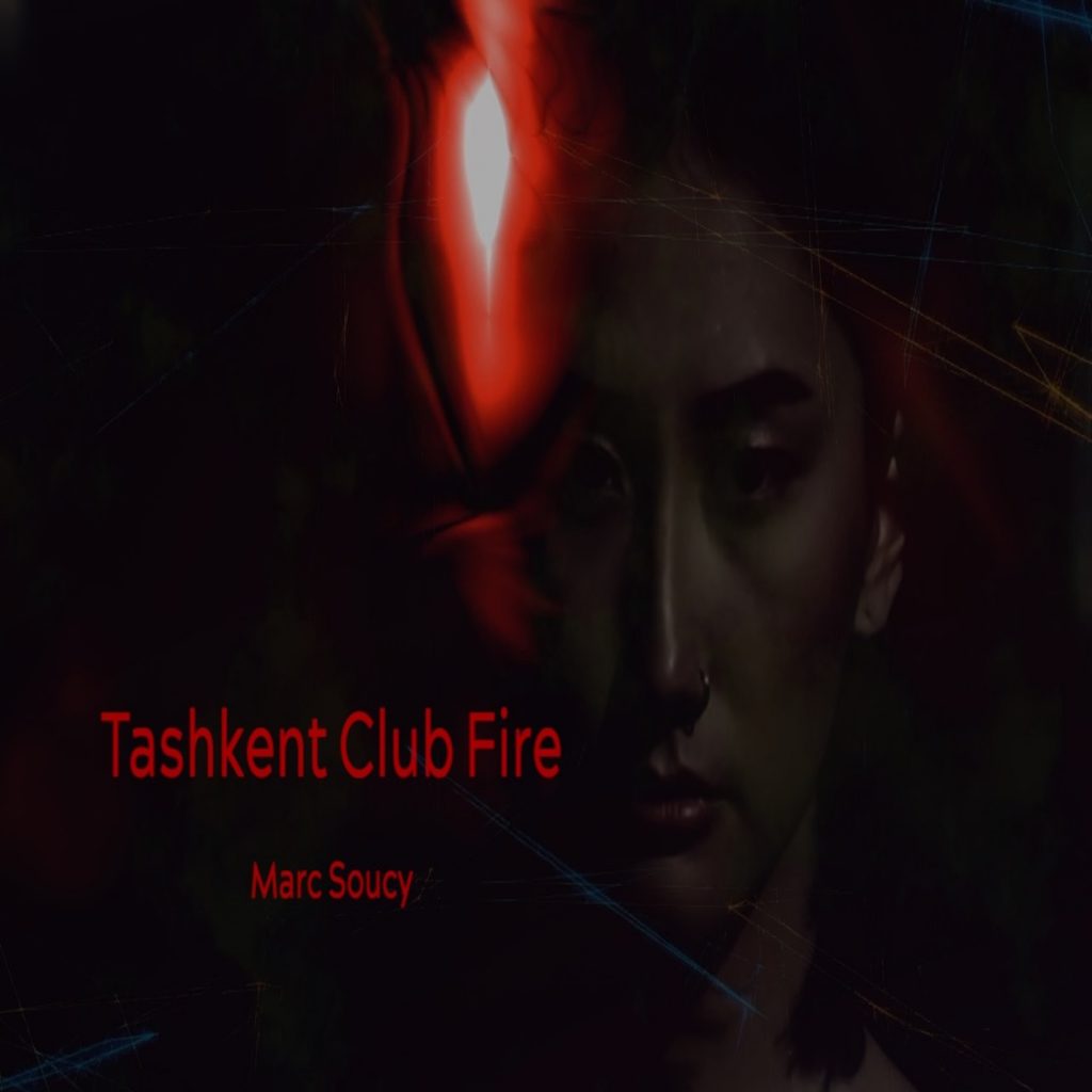 “Tashkent Club Fire” by Marc Soucy