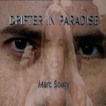 “Drifter in Paradise” by Marc Soucy