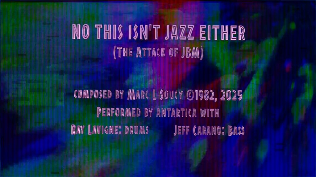 “No This Isn’t Jazz Either” by Marc Soucy