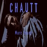 “CHAUTT” by Marc Soucy