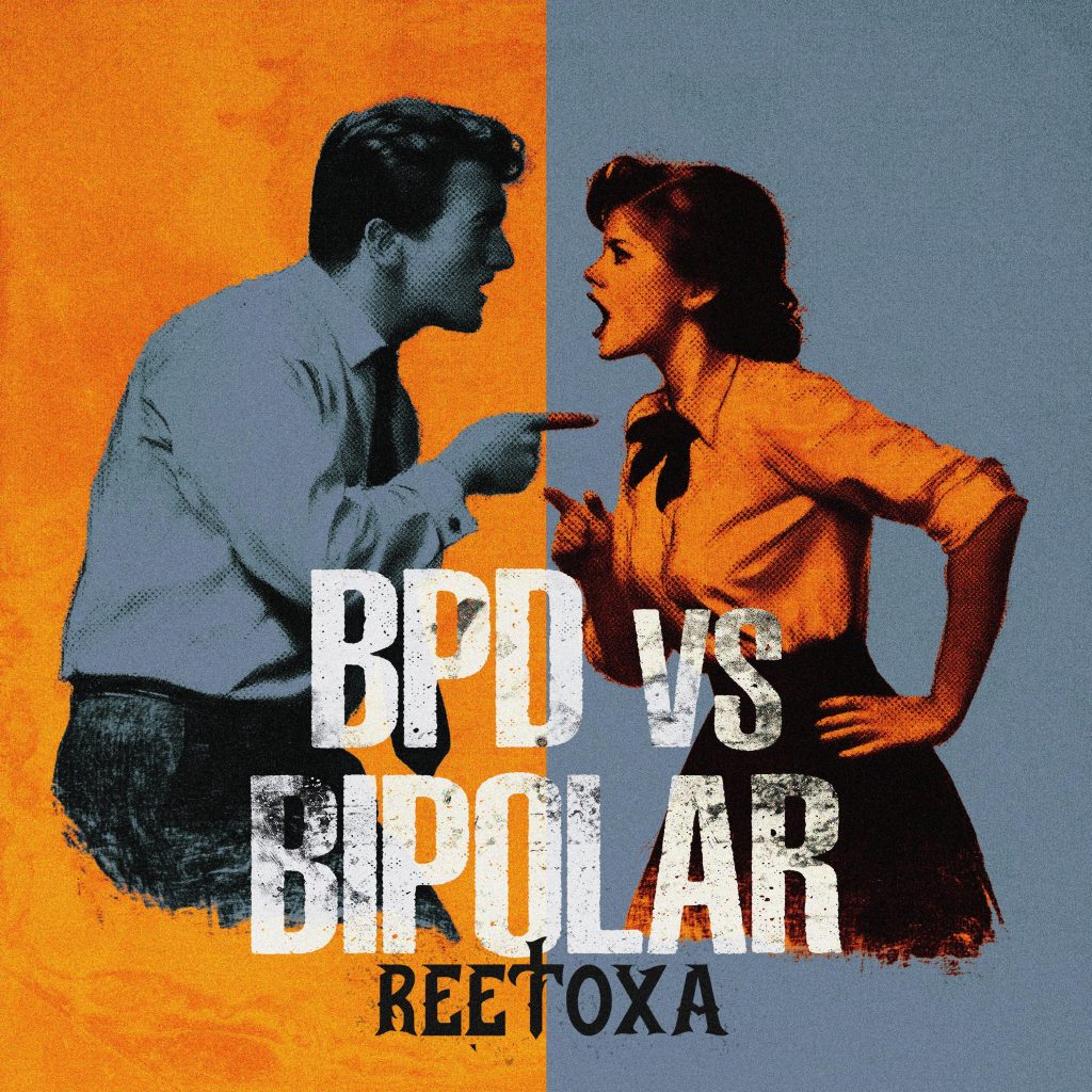 “BPD Vs Bipolar” by ReeToxA