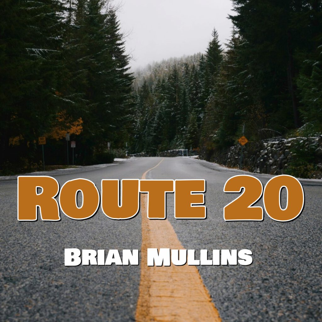 “Route 20” by Brian Mullins