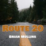 “Route 20” by Brian Mullins