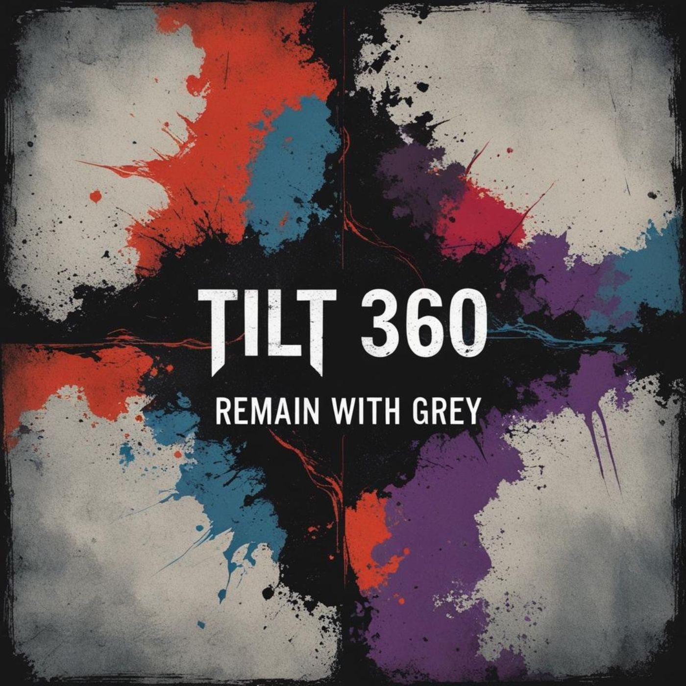 “Remain with Grey” by TiLT 360
