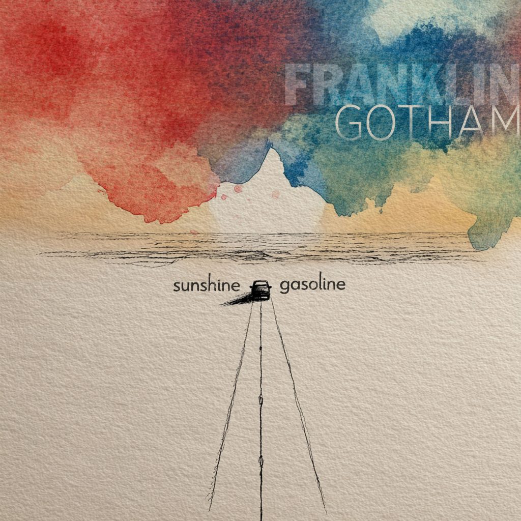 “Sunshine & Gasoline” by Franklin Gotham